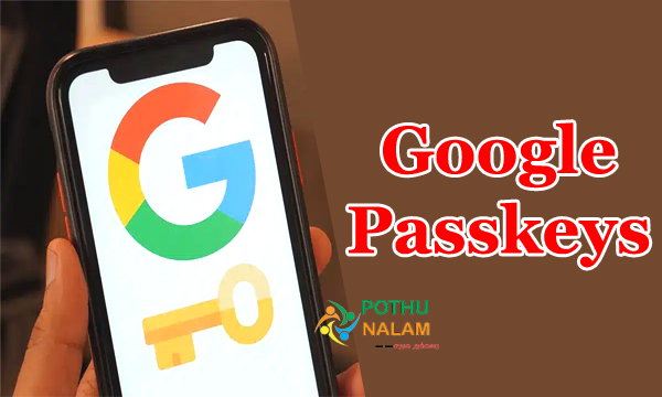 Google Passkeys News in Tamil