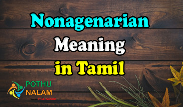 Nonagenarian Meaning in Tamil