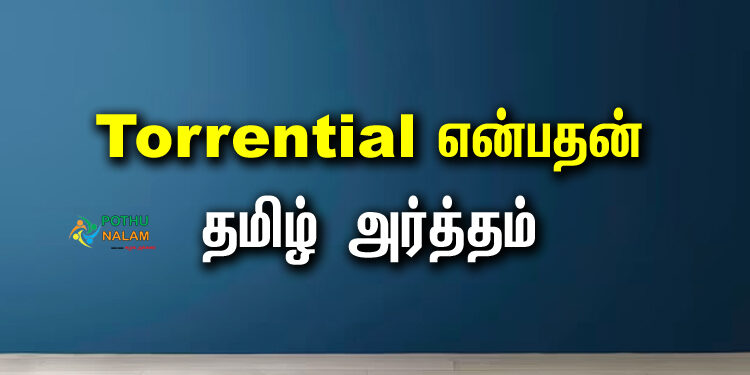 Torrential Meaning in Tamil
