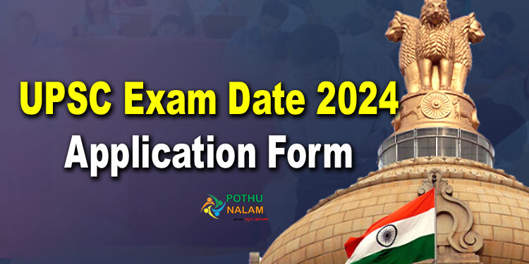 UPSC Exam Date 2024, Application Form Fees Prelims